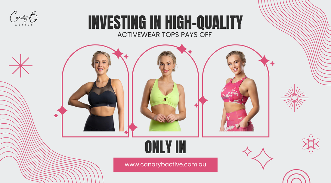 Why Investing in High-Quality Activewear Tops Pays Off