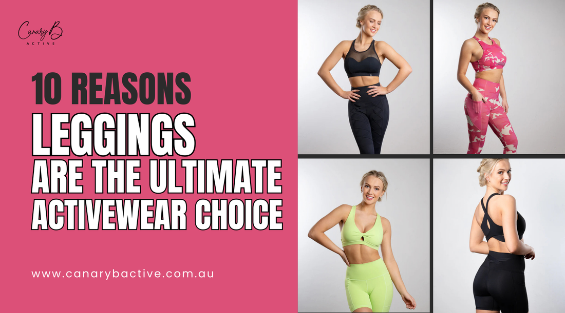 10 Reasons Why Leggings Are the Ultimate Activewear Choice